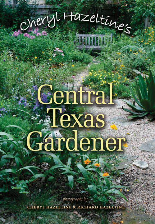 Cheryl Hazletine's Central Texas Gardener 2010 edition 