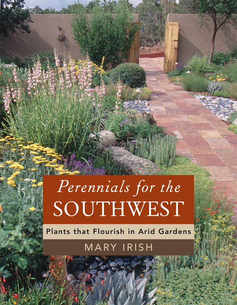 Perennials for the Southwest Mary Irish