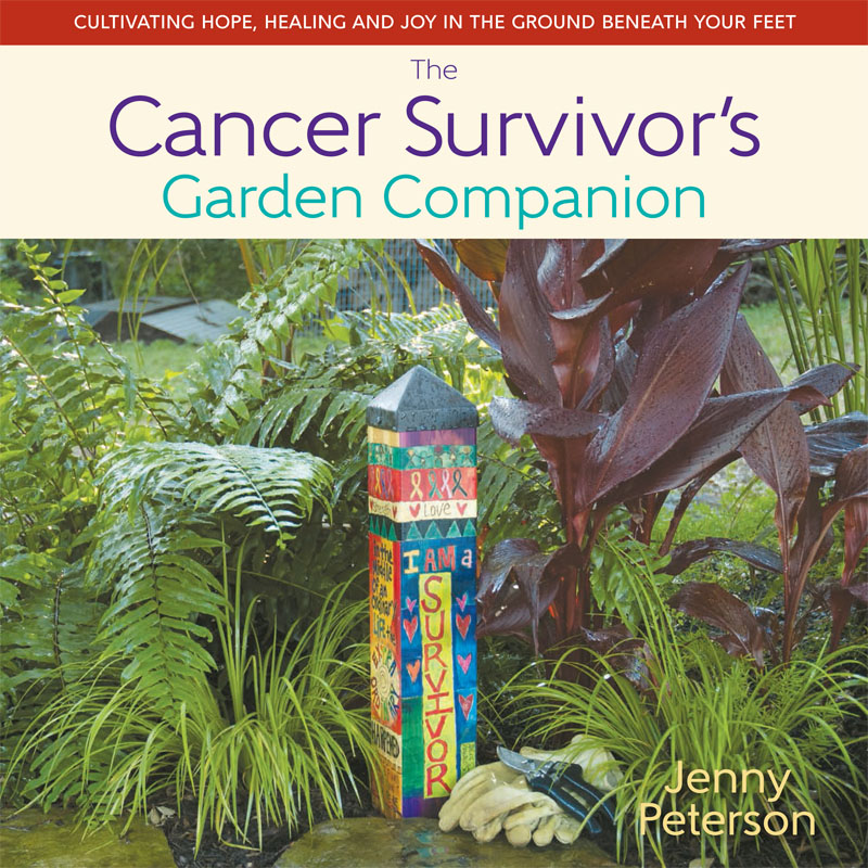 Cancer Survivor's Garden Companion Central Texas Gardener