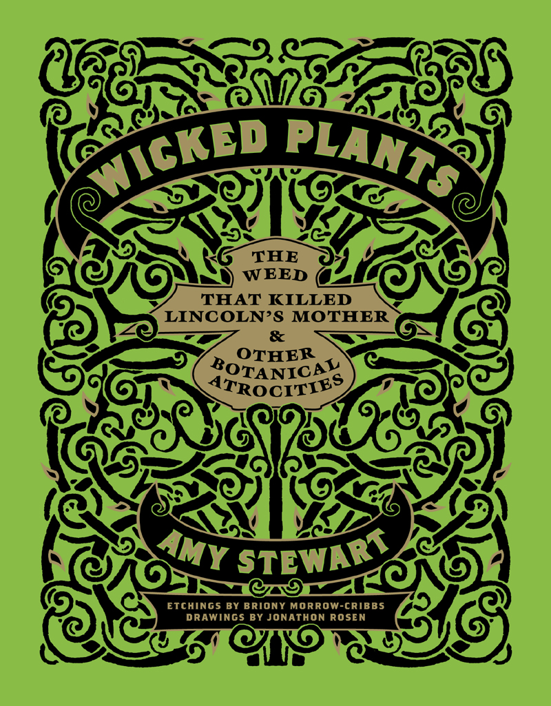 Amy Stewart Wicked Plants Amy Stewart Wicked Plants