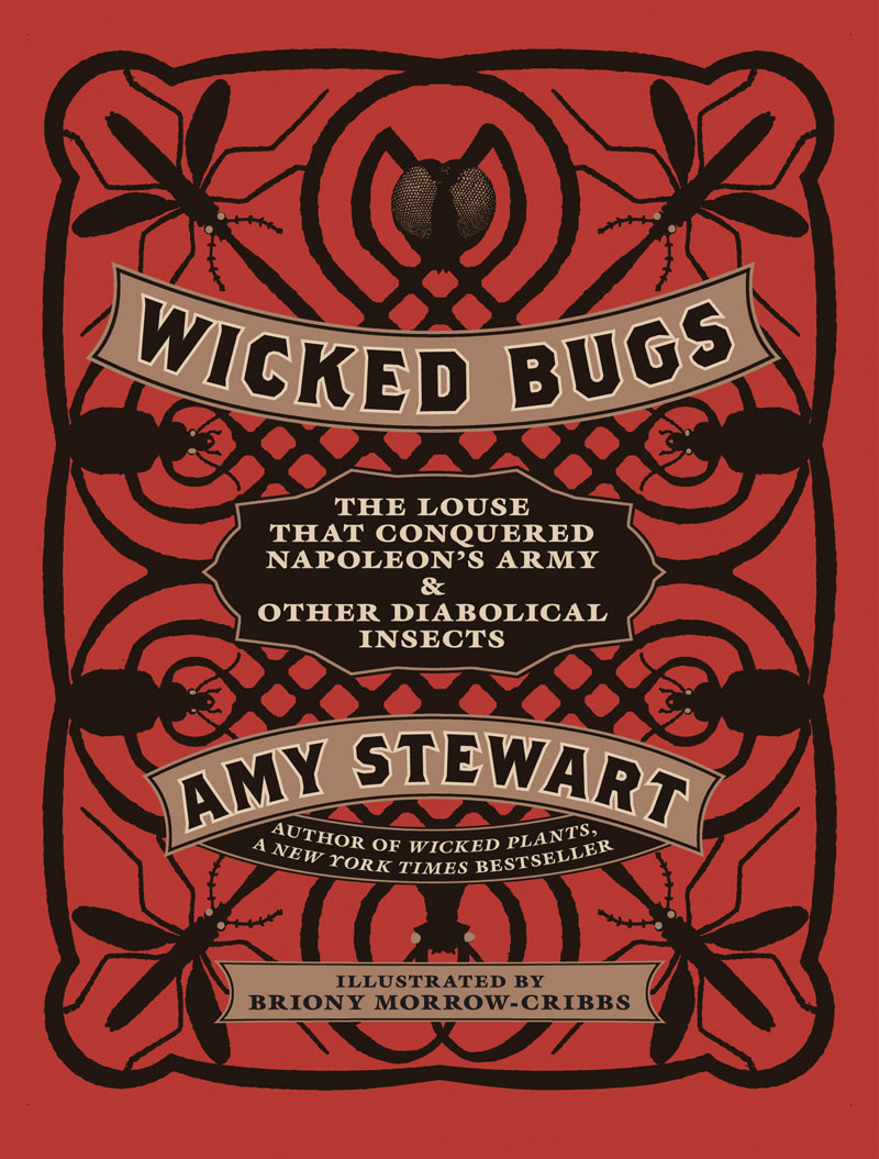 Wicked Bugs, Amy Stewart Wicked Bugs, Amy Stewart