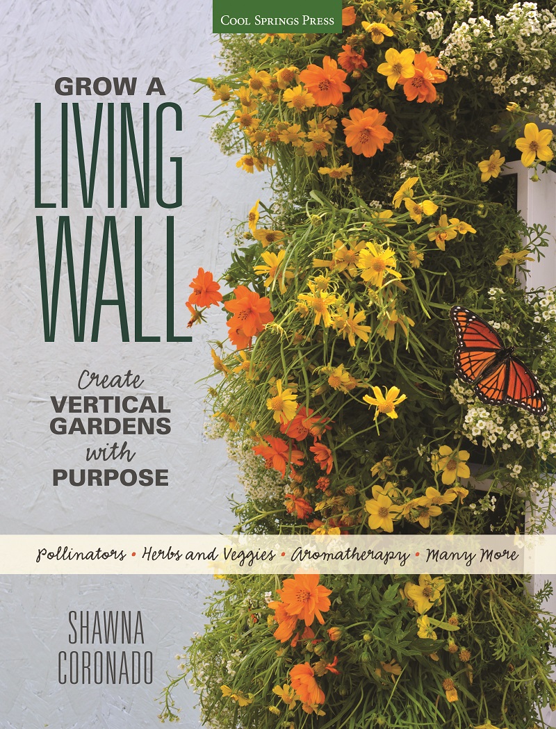 Grow a Living Wall Shawna Coronado Central Texas Gardener 