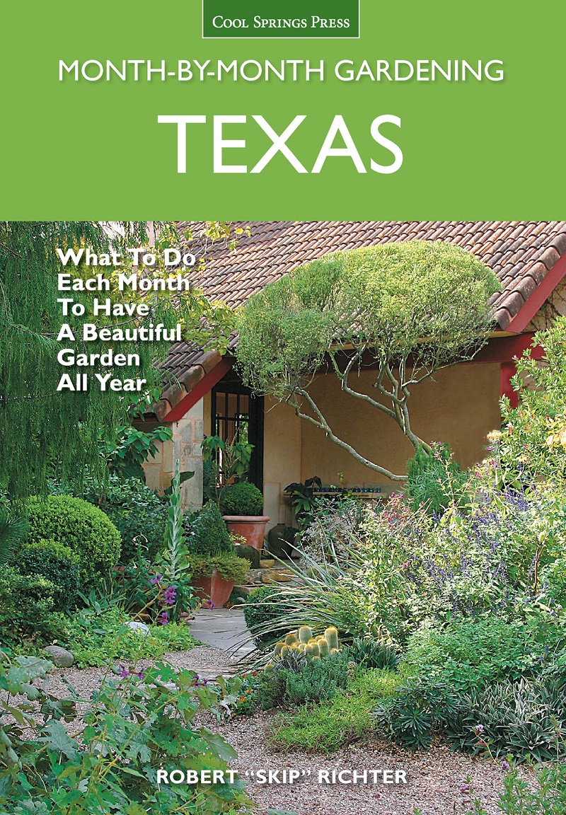 Texas Month by Month Gardening Skip Richter