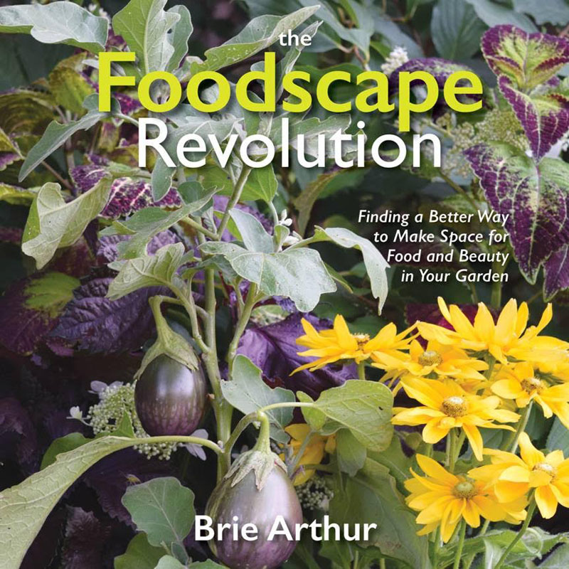 The Foodscape Revolution Brie Arthur Central Texas Gardener