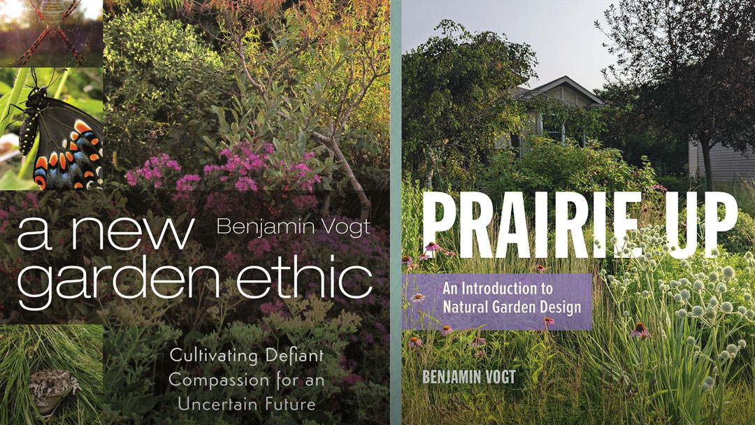 book covers A New Garden Ethic and Prairie Up 
